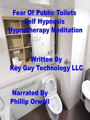 cover image of Fear of Public Toilets Self Hypnosis Hypnotherapy Meditation
